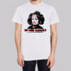 Mommie Dearest No Wire Hangers Shirt