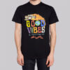 All Day Everyday Good Vibes Shirt