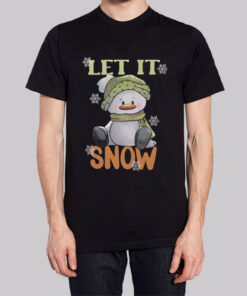 Funny Christmas Let It Snow Shirt