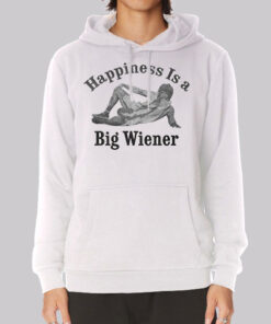 Happiness Is a Big Wiener Meme Hoodie