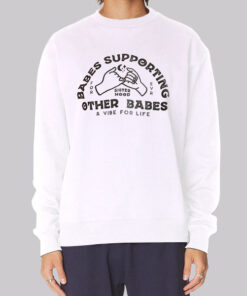 Babes Supporting Other Babes Sweatshirt