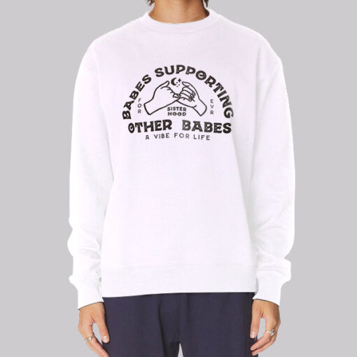 Babes Supporting Other Babes Sweatshirt