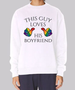 Guy Loves Gay Boyfriend Sweatshirt