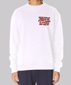 Lyrics Dear Person Behind Me Sweatshirt