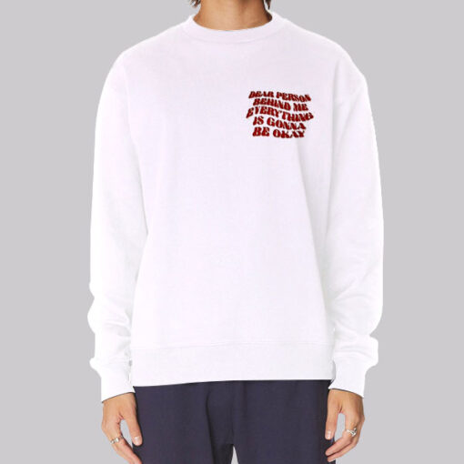 Lyrics Dear Person Behind Me Sweatshirt