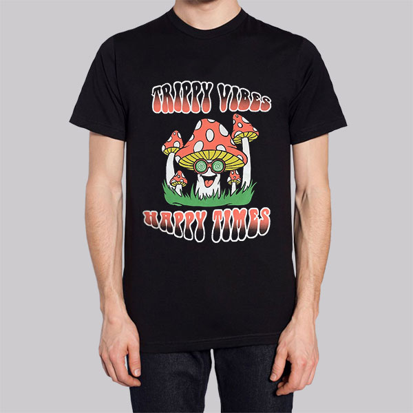 Happy Times Mushroom Trippy Shirt Cheap | Made Printed