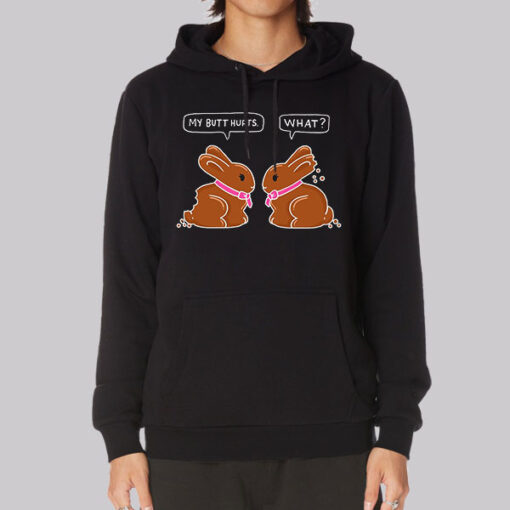 Funny My Butt Hurts Bunny Hoodie