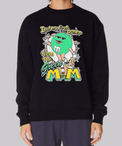 Funny Green M&M First Boner Sweatshirt