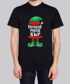 Funny Express Your Elf Christmas Shirt