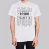 0100 Binary Code 10000 Years Shirt