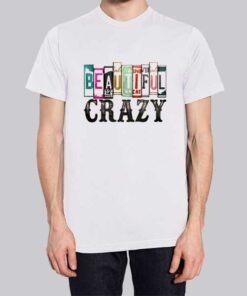 Inspired Font Beautiful Crazy Shirt
