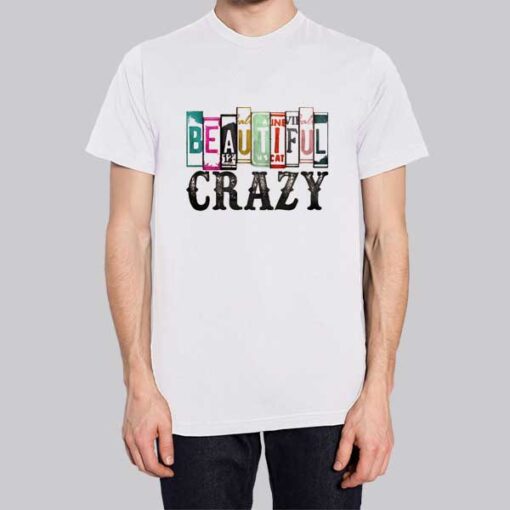 Inspired Font Beautiful Crazy Shirt