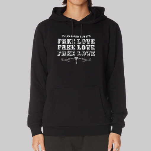 BTS I'm so Sorry but Itms Fake Love Hoodie