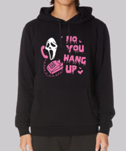 Ghost Face No You Hang up Scream Hoodie