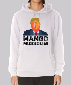 Funny Trump Mango Mussolini Hoodie