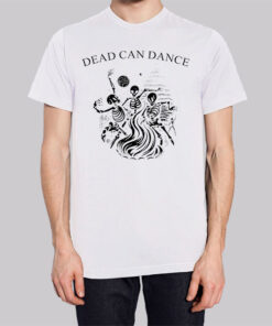 Death Metal Dead Can Dance T Shirt