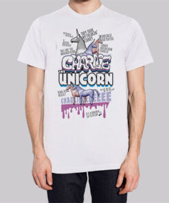 Funny Quotes Charlie the Unicorn Shirt