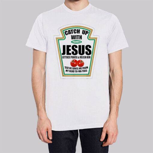 Meme Christian Ketchup With Jesus Shirt
