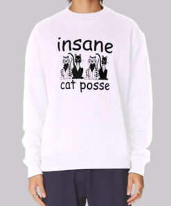 Inspired Insane Cat Posse Sweatshirt