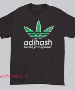 Weed Parody Adihash Gives You Speed Shirt featuring a humorous cannabis-themed twist on the Adidas logo. Bold Adidas Parody streetwear tee for weed culture fans and parody logo lovers.