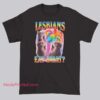 Funny Cats Rainbow Lesbians Eat What Shirt with colorful pride rainbow and cat graphic printed on cotton short sleeve tee, playful LGBTQ humor apparel in black or white casual wear
